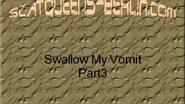 swallow_my_vomit_part3 scat porn